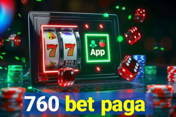 760 bet paga